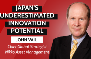 Japan Innovation potential; interview John Vail, Nikko AM